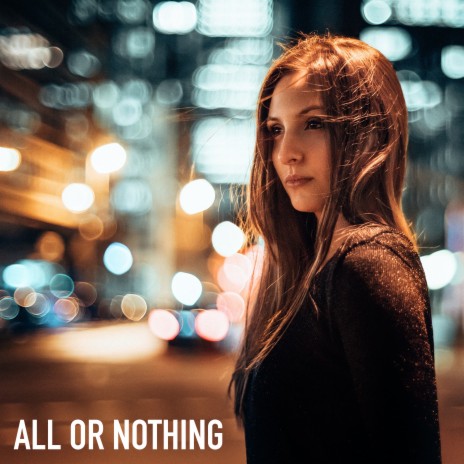 All or Nothing | Boomplay Music