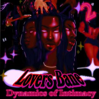 Lovers Bane 2: Dynamics of Intimacy