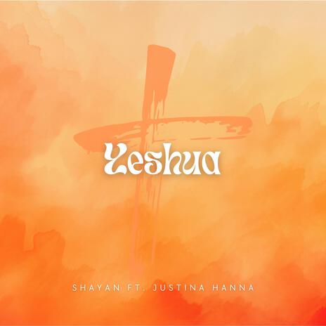 Yeshua ft. Justina Hanna | Boomplay Music