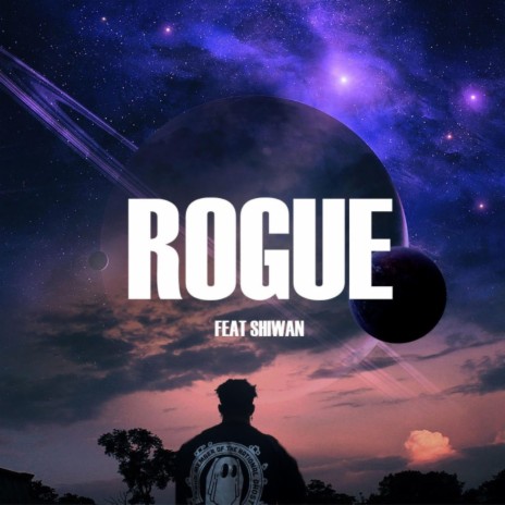Rogue ft. Shiwan