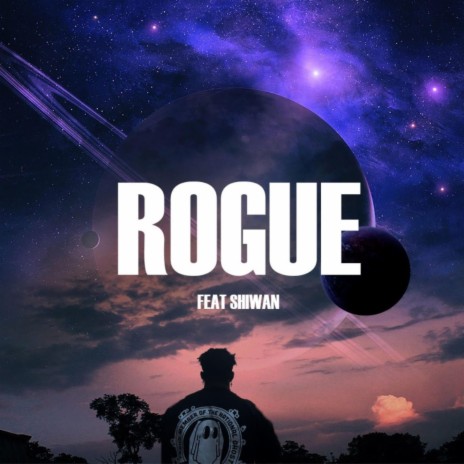 Rogue ft. Shiwan | Boomplay Music