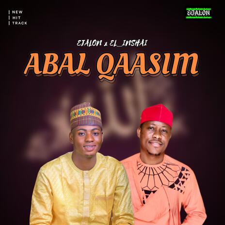 Abal qaasim ft. El inshai | Boomplay Music