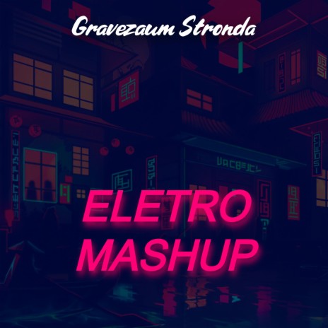 ELETRØ MASHUP | Boomplay Music