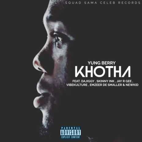 Khotha (Radio Edit) ft. Skinny Ink, Jay R Gee, Vibekulture, Emzeer De Smaller & NewKid Rsa | Boomplay Music