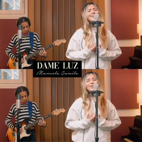 Dame Luz (Live Version) | Boomplay Music