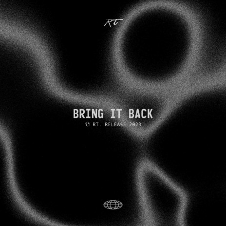 Bring It Back | Boomplay Music