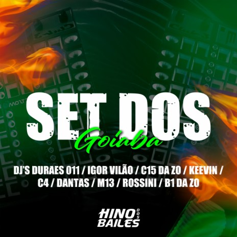 Set dos Goiaba ft. DJ C4, DJ C15 Da ZO, DJ M13 da ZO, Dj B1 da ZO & DJ DURAES 011 | Boomplay Music