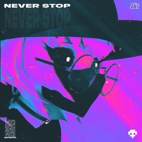 Never Stop | Boomplay Music