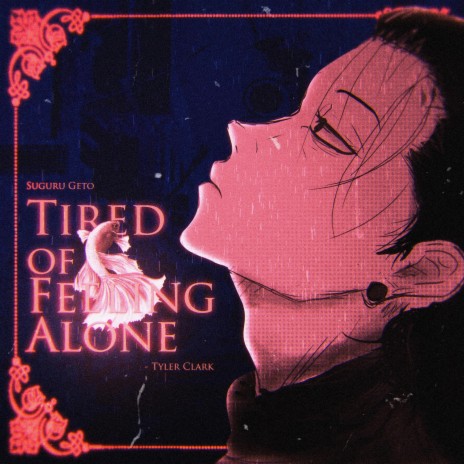 Tired of Feeling Alone | Boomplay Music