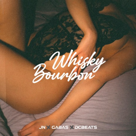 Whisky Bourbon ft. Gabas & Dcbeats | Boomplay Music