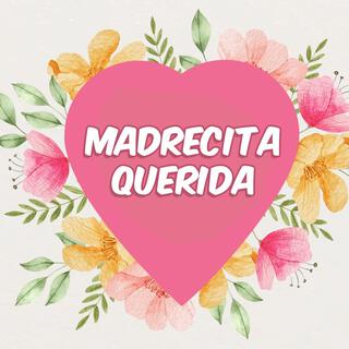 Madrecita Querida