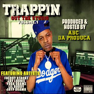 TRAPPIN OUT THE STUDIO, Vol. 1 (MIXTAPE Version)