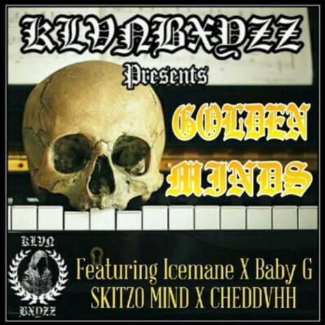 Golden Minds ft. Baby G, Skitzo Mind & Chedduhh | Boomplay Music