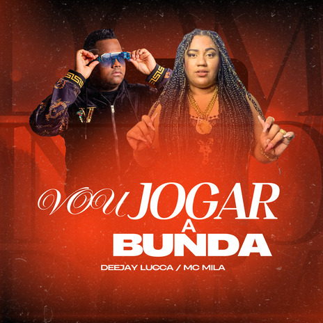 Vou Jogar a Bunda ft. Mc Mila | Boomplay Music