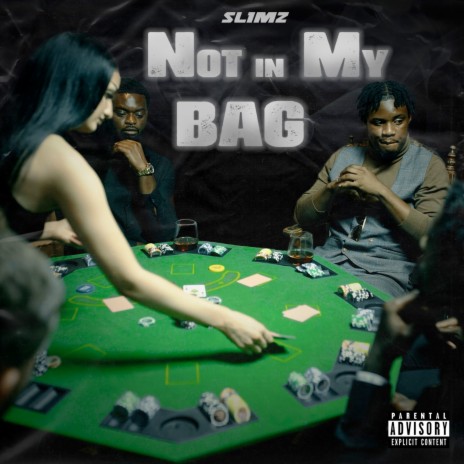 Not In My Bag | Boomplay Music