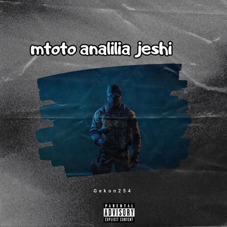 Mtoto analilia jeshi | Boomplay Music