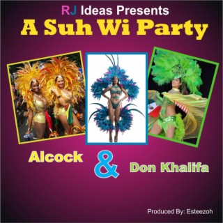 A Suh Wi Party (feat. Alcock)