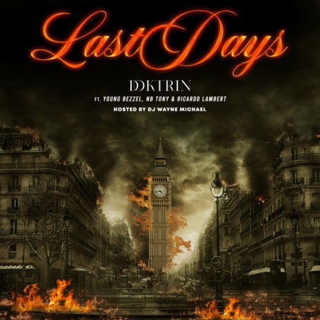 Last Days ft. Doktrin, Young Bezzel, NB Tony & Ricardo Lambert