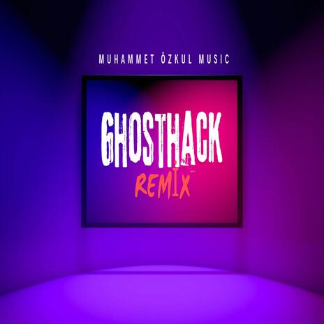 Muhammet Özkul - Ghosthack | Boomplay Music