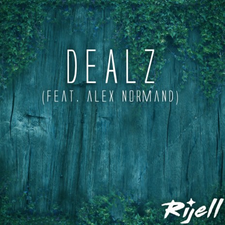 Dealz ft. Alex Normand