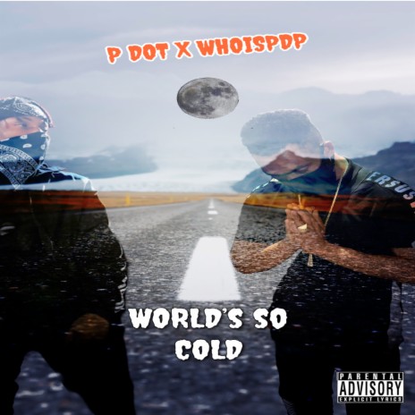World's So Cold ft. whoispdp | Boomplay Music