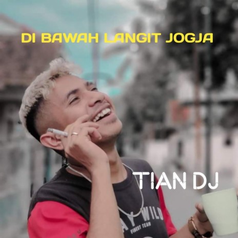 Di Bawah Langit Jogja ft. Tian Dw | Boomplay Music