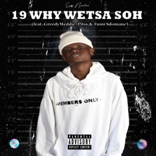 19 Why Wetsa Soh