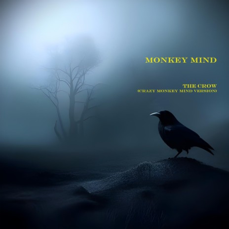 The Crow (Crazy Monkey Mind Version) | Boomplay Music