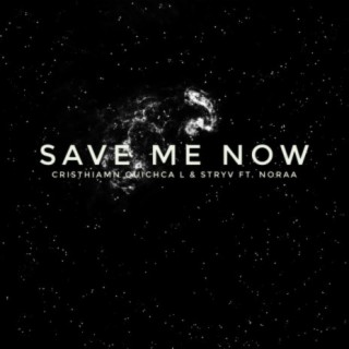 Save Me Now