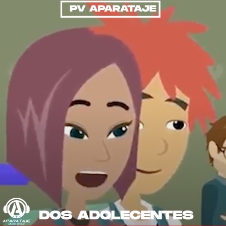 Dos Adolecentes | Boomplay Music