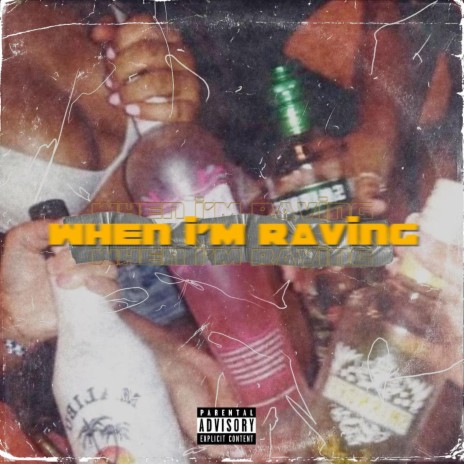 When I'm Raving | Boomplay Music