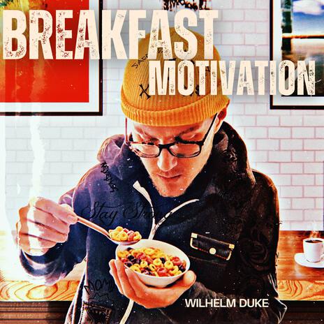 Breakfast Motivation | Boomplay Music