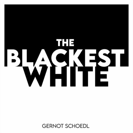 The Blackest White | Boomplay Music