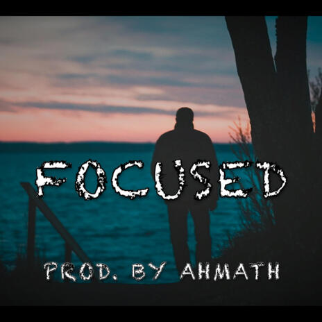 Focused | Boomplay Music