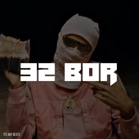 32 Bor | Boomplay Music