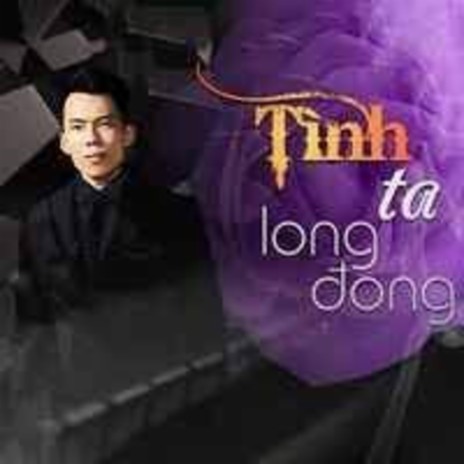 TÌNH TA LONG ĐONG