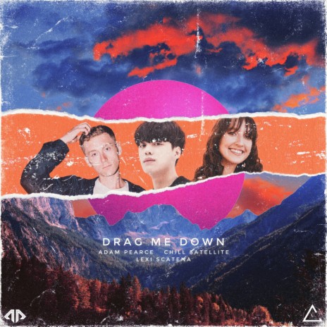 Drag Me Down ft. Chill Satellite & Lexi Scatena | Boomplay Music