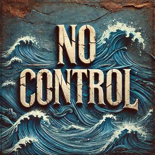 NO CONTROL