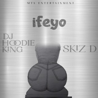 Ifeyo (feat. Skiz D)