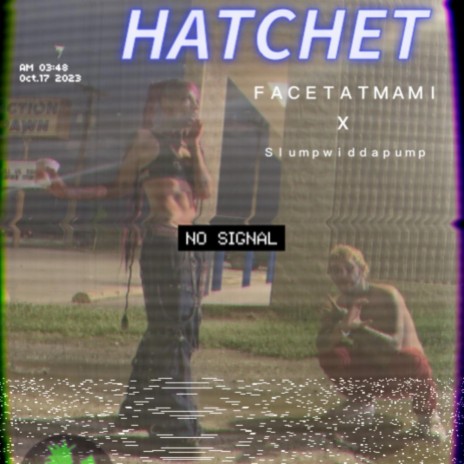 Hatchet ft. Slumpwiddapump | Boomplay Music