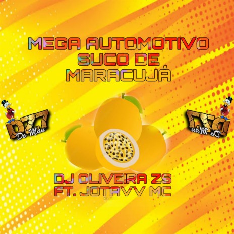 MEGA AUTOMOTIVO SUCO DE MARACUJÁ ft. JOTT4V MC | Boomplay Music