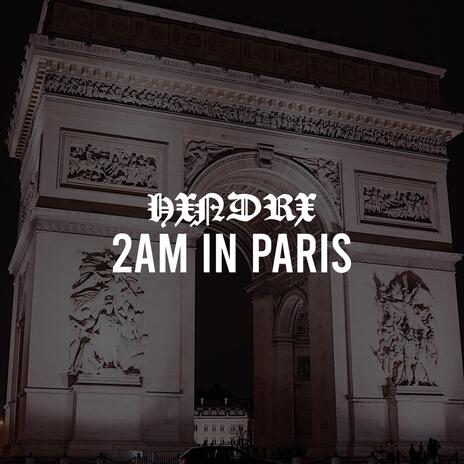 2AM in Paris | Boomplay Music