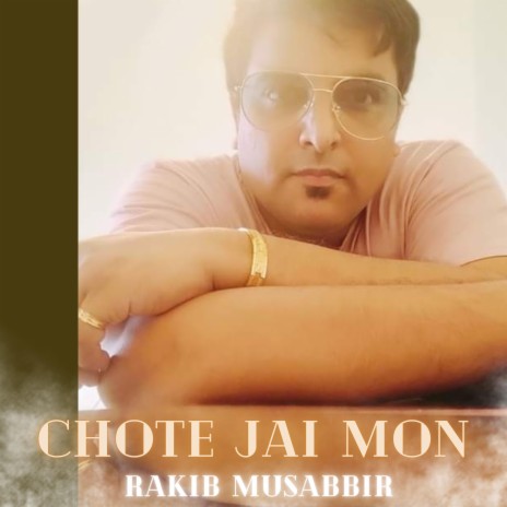 Chote Jai Mon | Boomplay Music