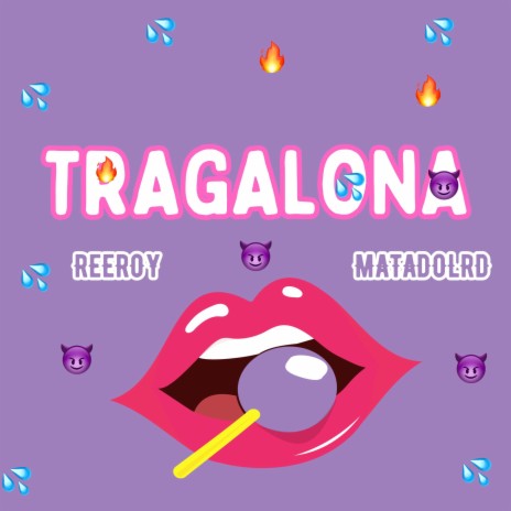 TRAGALONA ft. Matadolrd | Boomplay Music
