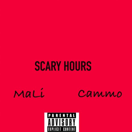 Scary Hours ft. Cammo | Boomplay Music