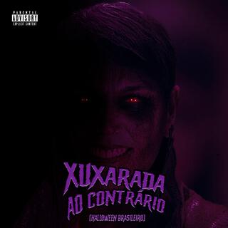 Xuxarada Ao Contrário (Halloween Brasileiro)