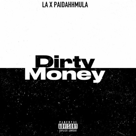 Dirty Money ft. Paidahhmula | Boomplay Music