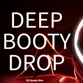 Deep Booty Drop