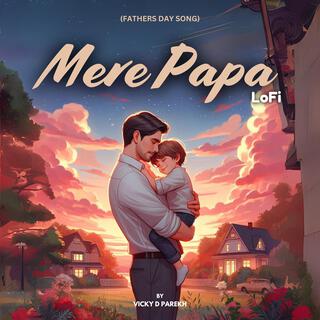 Mere Papa Lofi (Fathers Day Song)