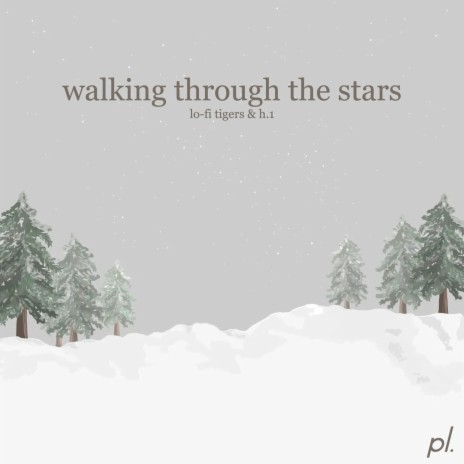 Walking Through The Stars ft. H.1 | Boomplay Music